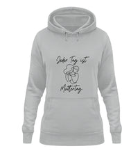 Lade das Bild in den Galerie-Viewer, Jeder Tag ist Muttertag Hoodie