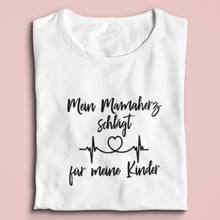 Lade das Bild in den Galerie-Viewer, Mein Mamaherz schlägt für meine Kinder T-Shirt