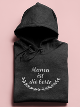 Lade das Bild in den Galerie-Viewer, Mama ist die beste Hoodie