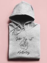 Lade das Bild in den Galerie-Viewer, Jeder Tag ist Muttertag Hoodie