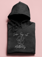 Lade das Bild in den Galerie-Viewer, Jeder Tag ist Muttertag Hoodie