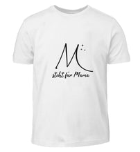 Lade das Bild in den Galerie-Viewer, M steht für Mama T-Shirt