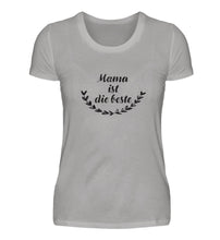 Lade das Bild in den Galerie-Viewer, Mama ist die beste T-Shirt