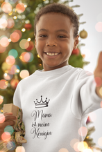 Lade das Bild in den Galerie-Viewer, Mama ist meine Königin Sweatshirt