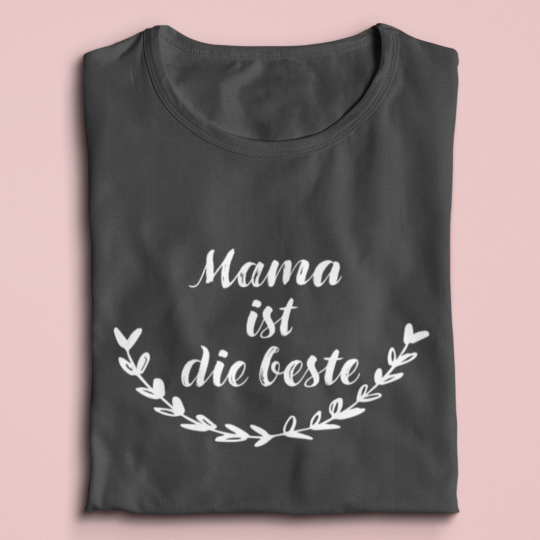 Mama ist die beste T-Shirt