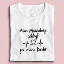 Lade das Bild in den Galerie-Viewer, Mein Mamaherz schlägt für meine Kinder T-Shirt
